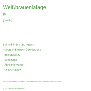 Wie schreibt man Weißbrauenlalage? Bedeutung, Synonym, Antonym & Zitate.