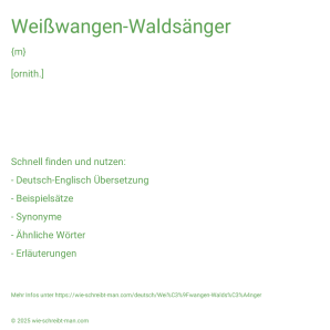 Wie schreibt man Weißwangen-Waldsänger? Bedeutung, Synonym, Antonym & Zitate.