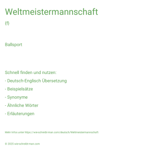 Wie schreibt man Weltmeistermannschaft? Bedeutung, Synonym, Antonym & Zitate.