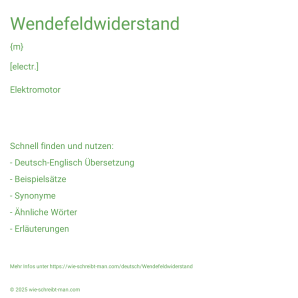 Wie schreibt man Wendefeldwiderstand? Bedeutung, Synonym, Antonym & Zitate.