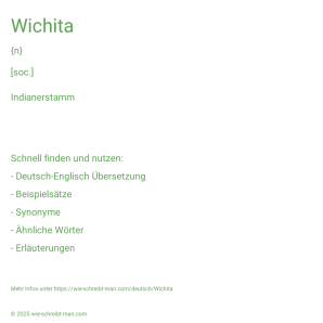 Wie schreibt man Wichita? Bedeutung, Synonym, Antonym & Zitate.