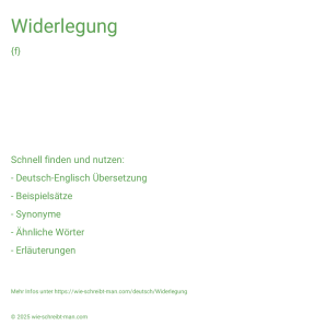 Wie schreibt man Widerlegung? Bedeutung, Synonym, Antonym & Zitate.