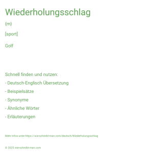 Wie schreibt man Wiederholungsschlag? Bedeutung, Synonym, Antonym & Zitate.