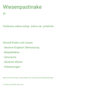 Wie schreibt man Wiesenpastinake? Bedeutung, Synonym, Antonym & Zitate.