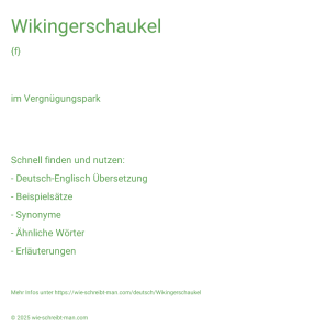 Wie schreibt man Wikingerschaukel? Bedeutung, Synonym, Antonym & Zitate.