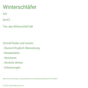 Wie schreibt man Winterschläfer? Bedeutung, Synonym, Antonym & Zitate.