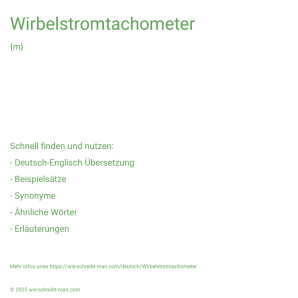 Wie schreibt man Wirbelstromtachometer? Bedeutung, Synonym, Antonym & Zitate.