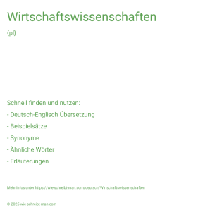 Wie schreibt man Wirtschaftswissenschaften? Bedeutung, Synonym, Antonym & Zitate.