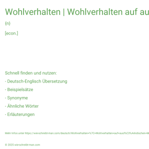 Wie schreibt man Wohlverhalten | Wohlverhalten auf ausländischen Märkten? Bedeutung, Synonym, Antonym & Zitate.
