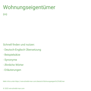 Wie schreibt man Wohnungseigentümer? Bedeutung, Synonym, Antonym & Zitate.