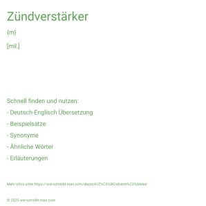 Wie schreibt man Zündverstärker? Bedeutung, Synonym, Antonym & Zitate.