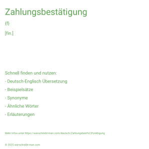 Wie schreibt man Zahlungsbestätigung? Bedeutung, Synonym, Antonym & Zitate.