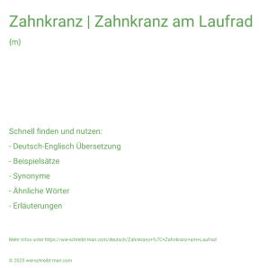 Wie schreibt man Zahnkranz | Zahnkranz am Laufrad? Bedeutung, Synonym, Antonym & Zitate.