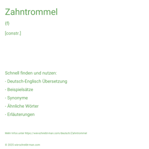 Wie schreibt man Zahntrommel? Bedeutung, Synonym, Antonym & Zitate.