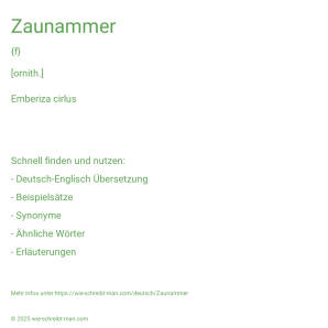 Wie schreibt man Zaunammer? Bedeutung, Synonym, Antonym & Zitate.