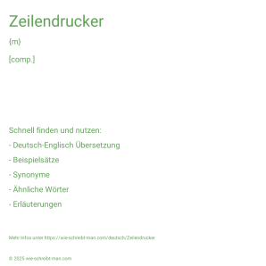 Wie schreibt man Zeilendrucker? Bedeutung, Synonym, Antonym & Zitate.