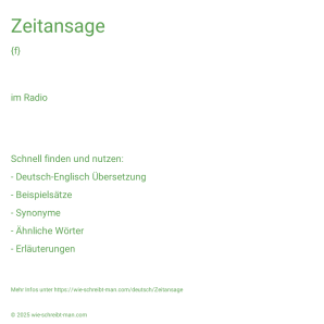 Wie schreibt man Zeitansage? Bedeutung, Synonym, Antonym & Zitate.