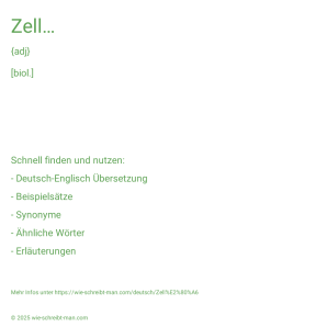 Wie schreibt man Zell…? Bedeutung, Synonym, Antonym & Zitate.