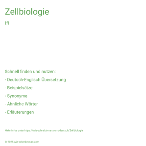 Wie schreibt man Zellbiologie? Bedeutung, Synonym, Antonym & Zitate.