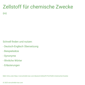 Wie schreibt man Zellstoff für chemische Zwecke? Bedeutung, Synonym, Antonym & Zitate.