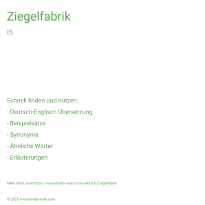 Wie schreibt man Ziegelfabrik? Bedeutung, Synonym, Antonym & Zitate.