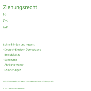 Wie schreibt man Ziehungsrecht? Bedeutung, Synonym, Antonym & Zitate.