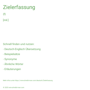 Wie schreibt man Zielerfassung? Bedeutung, Synonym, Antonym & Zitate.
