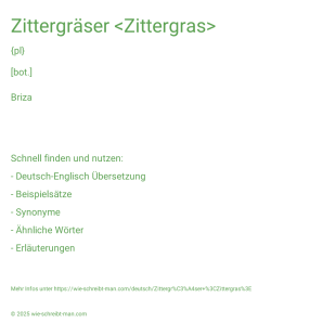 Wie schreibt man Zittergräser <Zittergras>? Bedeutung, Synonym, Antonym & Zitate.