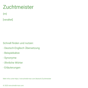 Wie schreibt man Zuchtmeister? Bedeutung, Synonym, Antonym & Zitate.