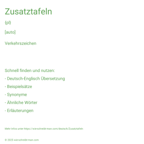 Wie schreibt man Zusatztafeln? Bedeutung, Synonym, Antonym & Zitate.