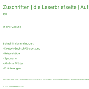 Wie schreibt man Zuschriften | die Leserbriefseite | Auf meinem Schreibtisch stapeln sich die Zuschriften.? Bedeutung, Synonym, Antonym & Zitate.