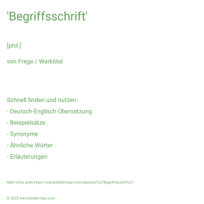 Wie schreibt man 'Begriffsschrift'? Bedeutung, Synonym, Antonym & Zitate.