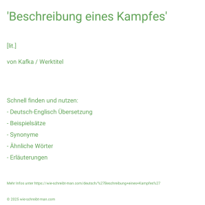 Wie schreibt man 'Beschreibung eines Kampfes'? Bedeutung, Synonym, Antonym & Zitate.