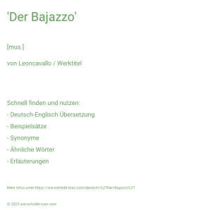 Wie schreibt man 'Der Bajazzo'? Bedeutung, Synonym, Antonym & Zitate.