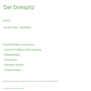 Wie schreibt man 'Der Dreispitz'? Bedeutung, Synonym, Antonym & Zitate.