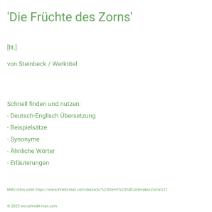 Wie schreibt man 'Die Früchte des Zorns'? Bedeutung, Synonym, Antonym & Zitate.