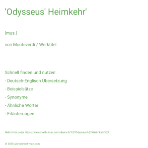 Wie schreibt man 'Odysseus' Heimkehr'? Bedeutung, Synonym, Antonym & Zitate.