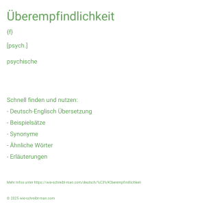 Wie schreibt man Überempfindlichkeit? Bedeutung, Synonym, Antonym & Zitate.