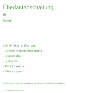Wie schreibt man Überlastabschaltung? Bedeutung, Synonym, Antonym & Zitate.