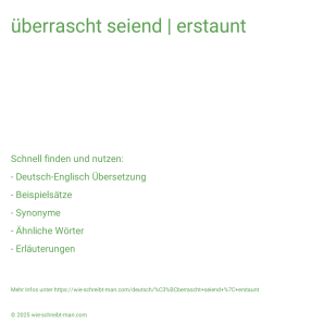 Wie schreibt man überrascht seiend | erstaunt? Bedeutung, Synonym, Antonym & Zitate.