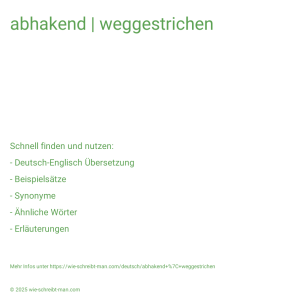 Wie schreibt man abhakend | weggestrichen? Bedeutung, Synonym, Antonym & Zitate.