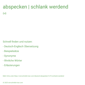 Wie schreibt man abspecken | schlank werdend? Bedeutung, Synonym, Antonym & Zitate.