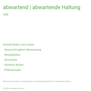 Wie schreibt man abwartend | abwartende Haltung? Bedeutung, Synonym, Antonym & Zitate.