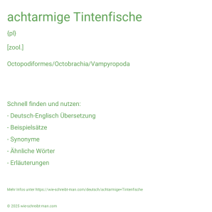 Wie schreibt man achtarmige Tintenfische? Bedeutung, Synonym, Antonym & Zitate.