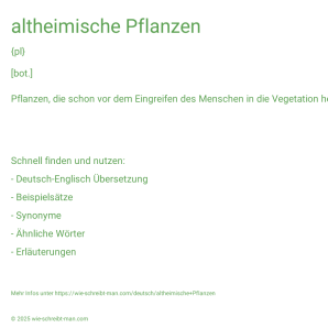 Wie schreibt man altheimische Pflanzen? Bedeutung, Synonym, Antonym & Zitate.