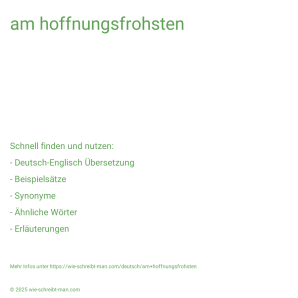 Wie schreibt man am hoffnungsfrohsten? Bedeutung, Synonym, Antonym & Zitate.