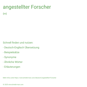 Wie schreibt man angestellter Forscher? Bedeutung, Synonym, Antonym & Zitate.