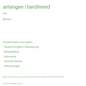 Wie schreibt man anlangen | berührend? Bedeutung, Synonym, Antonym & Zitate.