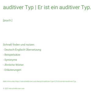 Wie schreibt man auditiver Typ | Er ist ein auditiver Typ.? Bedeutung, Synonym, Antonym & Zitate.