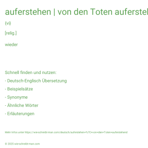 Wie schreibt man auferstehen | von den Toten auferstehend? Bedeutung, Synonym, Antonym & Zitate.